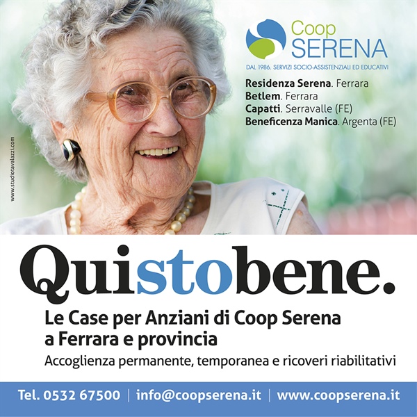 Qui sto bene. Le Case per Anziani di Coop Serena a Ferrara e provincia